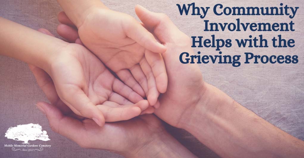 Why Community Involvement Helps with the Grieving Process