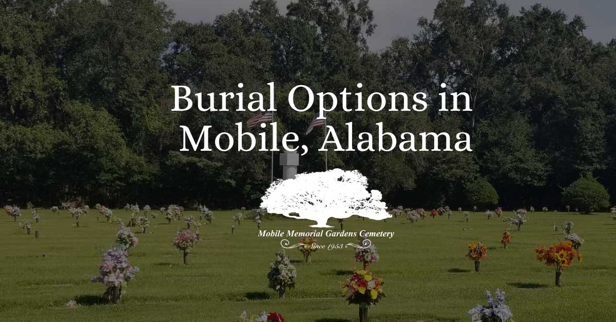 Burial Options in Mobile, Alabama