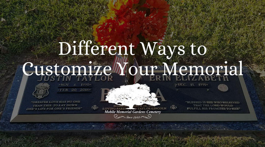 Customizing Your Memorial | Mobile Memorial Gardens Cemetery