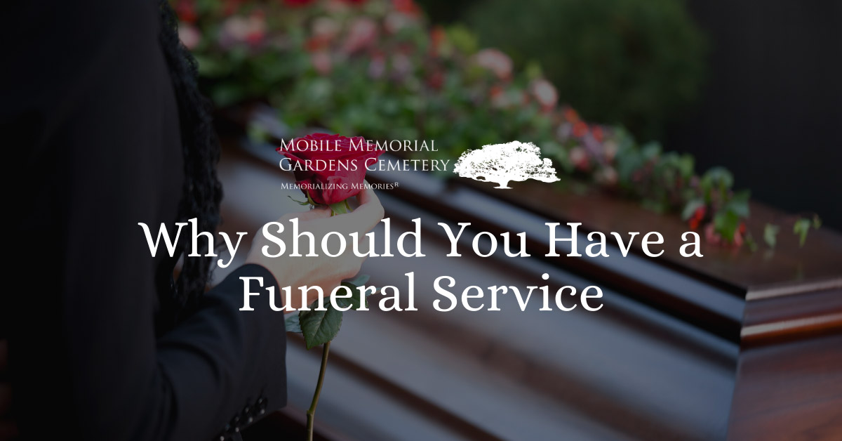 Why Should You Have a Funeral Service